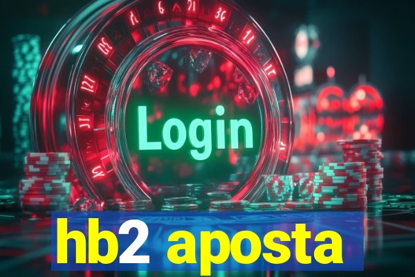 hb2 aposta