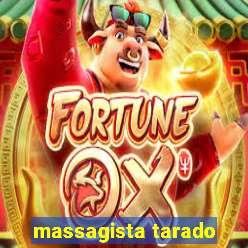 massagista tarado