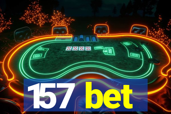 157 bet