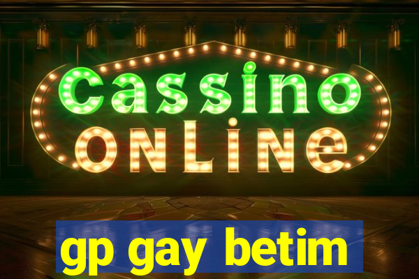 gp gay betim