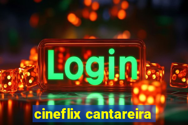 cineflix cantareira
