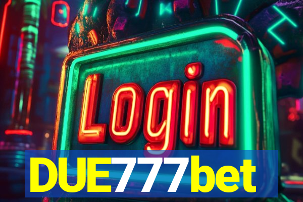 DUE777bet