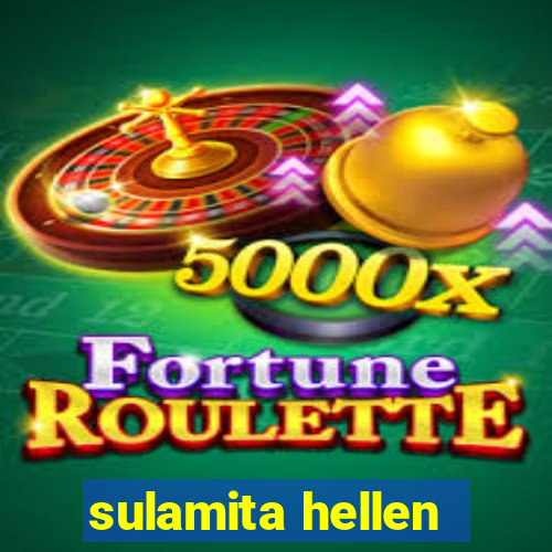 sulamita hellen