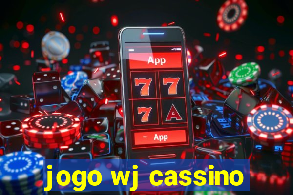 jogo wj cassino