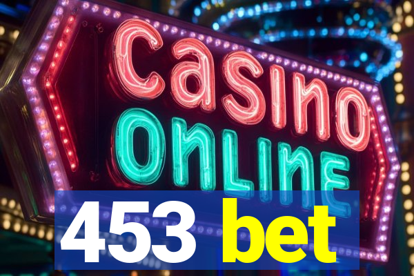453 bet