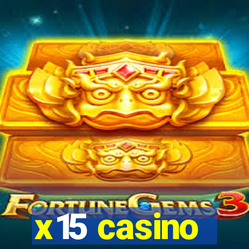 x15 casino