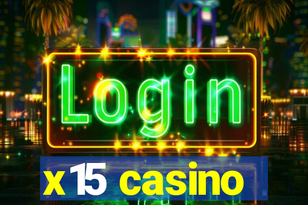 x15 casino