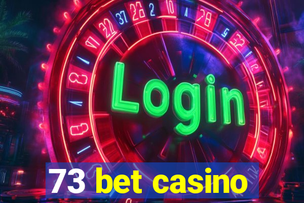 73 bet casino