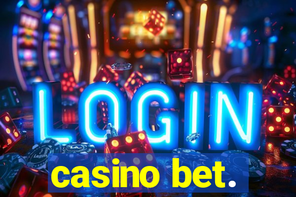 casino bet.