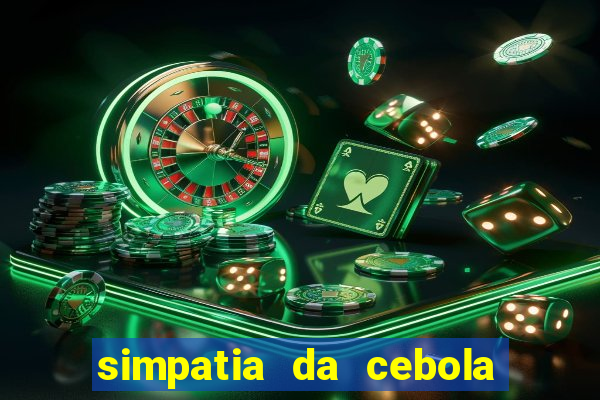 simpatia da cebola roxa para afastar rival