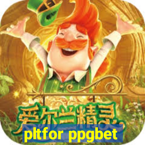 pltfor ppgbet