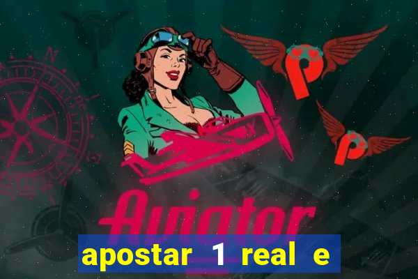 apostar 1 real e ganhar dinheiro