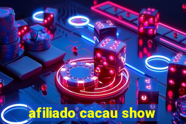 afiliado cacau show