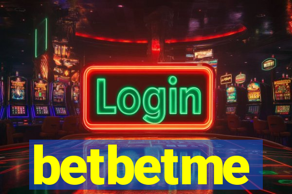 betbetme