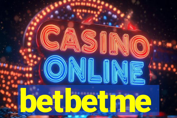 betbetme