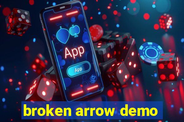 broken arrow demo