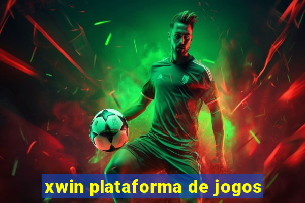 xwin plataforma de jogos