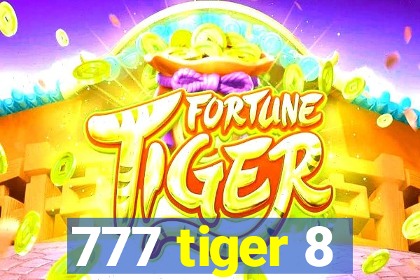 777 tiger 8
