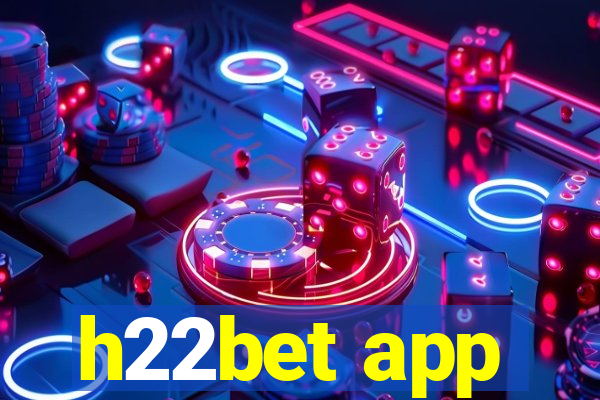 h22bet app