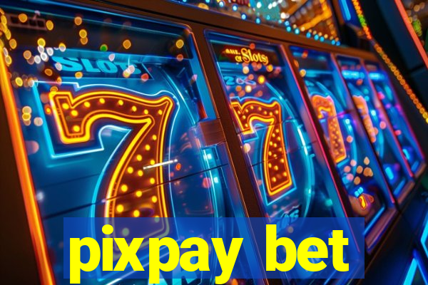 pixpay bet