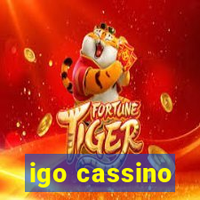 igo cassino