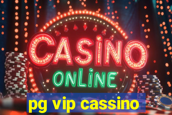 pg vip cassino