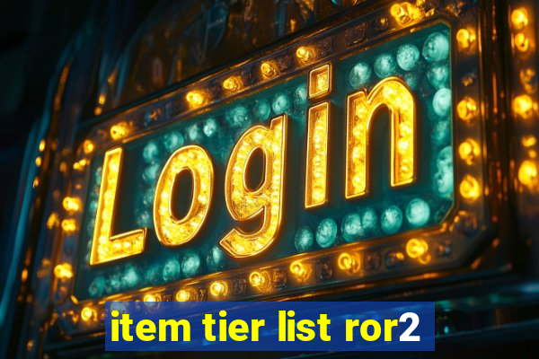 item tier list ror2