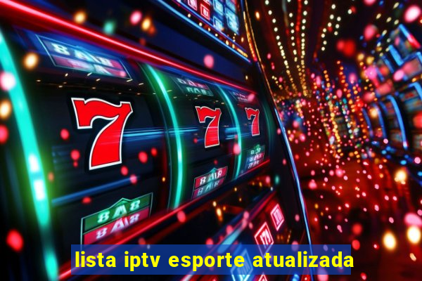 lista iptv esporte atualizada