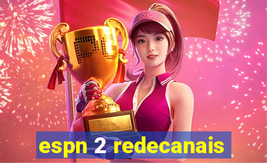 espn 2 redecanais
