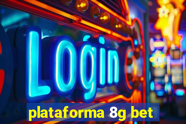 plataforma 8g bet