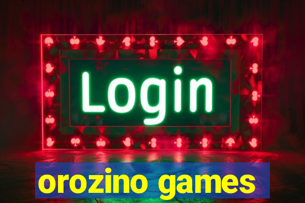 orozino games