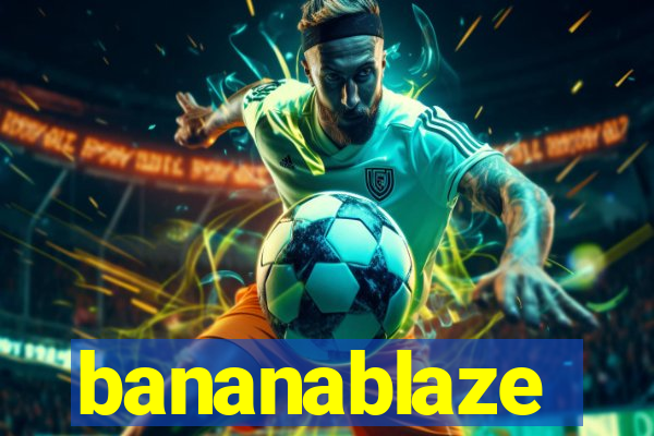 bananablaze