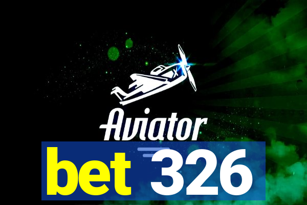 bet 326