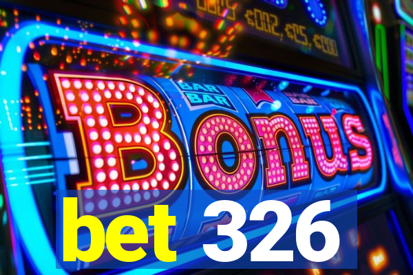 bet 326