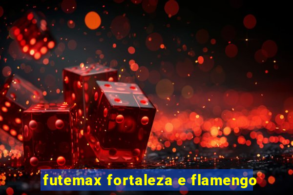 futemax fortaleza e flamengo