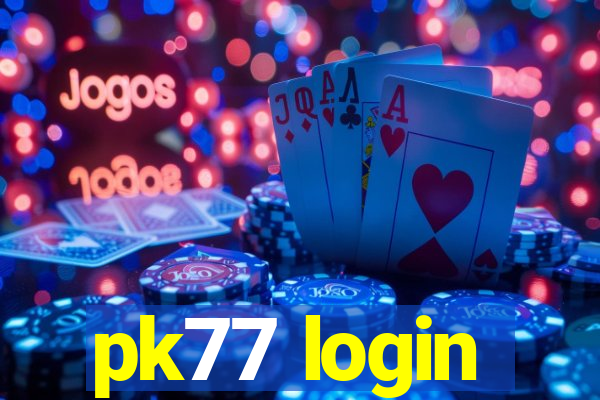 pk77 login