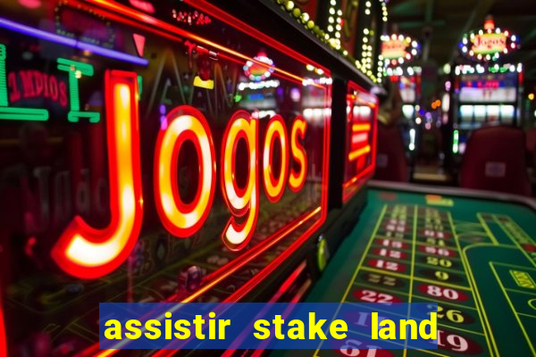 assistir stake land anoitecer violento dublado