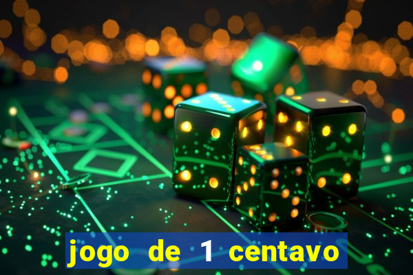 jogo de 1 centavo na betano