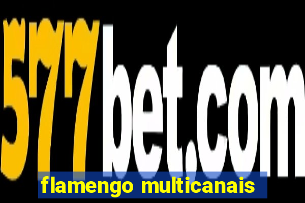 flamengo multicanais