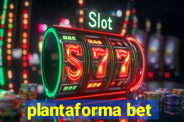 plantaforma bet