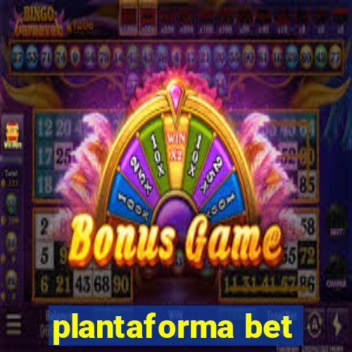 plantaforma bet