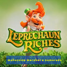 mahassine merabet e namorado