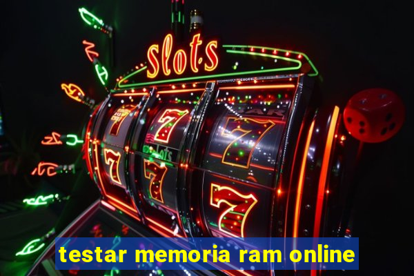 testar memoria ram online