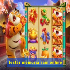 testar memoria ram online