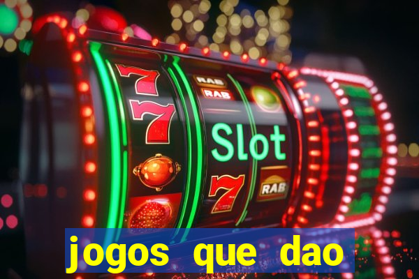 jogos que dao dinheiro ao se cadastrar