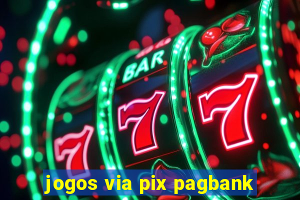 jogos via pix pagbank