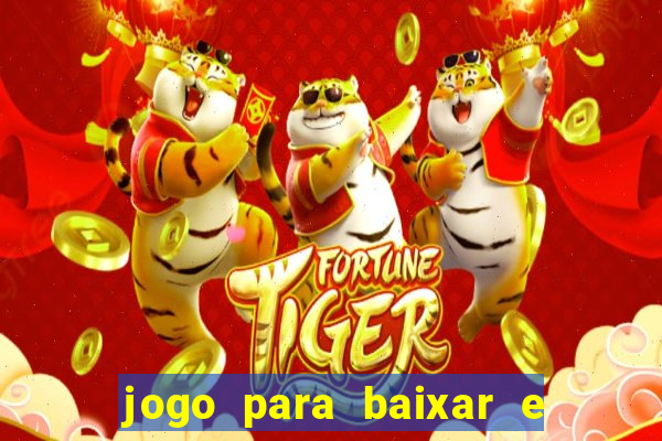 jogo para baixar e ganhar dinheiro