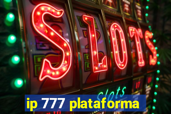 ip 777 plataforma