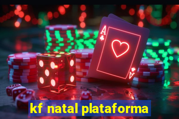 kf natal plataforma