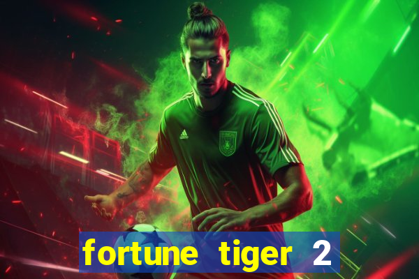 fortune tiger 2 demo free